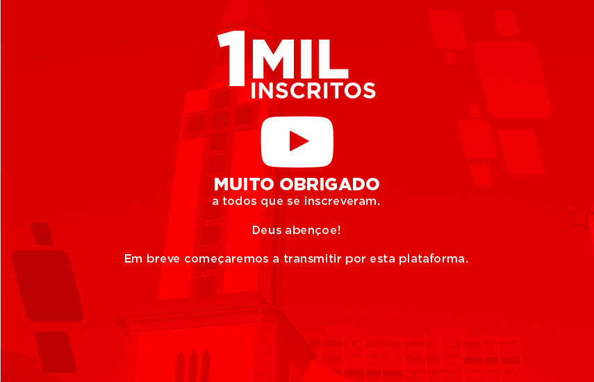 Notícias Catedral Metropolitana De Goiânia Atinge 1 Mil Inscritos No Youtube Muito Obrigado 0359