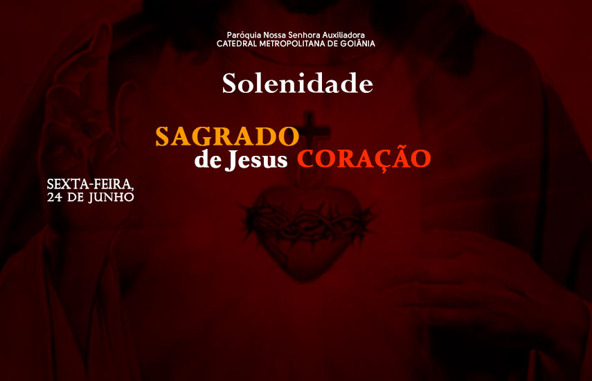 Notícias Celebre conosco a Solenidade do Sagrado Coração de Jesus